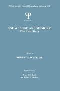 Knowledge and Memory: The Real Story: Advances in Social Cognition, Volume VIII