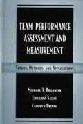 Team Performance Assessment and Measurement: Theory, Methods, and Applications