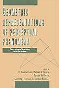 Geometric Representations of Perceptual Phenomena: Papers in Honor of Tarow indow on His 70th Birthday