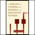 An Analysis of Thinking and Research about Qualitative Methods