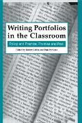 Writing Portfolios Classroom Policy & Practice Promise & Peril