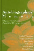 Autobiographical Memory Theoretical & Applied Perspectives