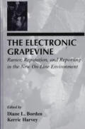 The Electronic Grapevine: Rumor, Reputation, and Reporting in the New On-Line Environment (Telecommunications)