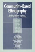 Community-Based Ethnography: Breaking Traditional Boundaries of Research, Teaching, and Learning
