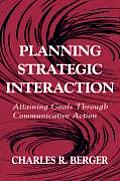Planning Strategic Interaction Attaining Goals Through Communicative Action