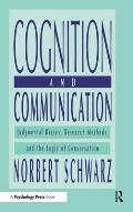 Cognition and Communication: Judgmental Biases, Research Methods, and the Logic of Conversation