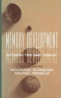 Memory Development Between Two and Twenty