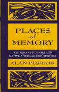 Places of Memory: Whiteman's Schools and Native American Communities