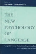 The New Psychology of Language: Cognitive and Functional Approaches To Language Structure, Volume I