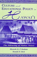 Culture and Educational Policy in Hawai'i: The Silencing of Native Voices