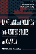 Language and Politics in the United States and Canada: Myths and Realities