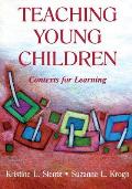 Teaching Young Children: Contexts for Learning