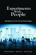 Experiments with People: Revelations from Social Psychology