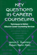 Key Questions in Career Counseling: Techniques To Deliver Effective Career Counseling Services