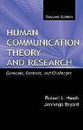 Human Communication Theory and Research: Concepts, Contexts, and Challenges