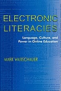 Electronic Literacies: Language, Culture, and Power in Online Education