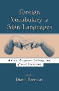 Foreign Vocabulary in Sign Languages A Cross Linguistic Investigation of Word Formation