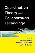 Coordination Theory Collaboration (Computers, Cognition, and Work)