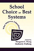 School Choice Or Best Systems: What Improves Education?