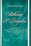 Authoring A Discipline: Scholarly Journals and the Post-world War Ii Emergence of Rhetoric and Composition