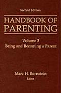 Handbook of Parenting Second Edition Volume 3 Being & Becoming a Parent