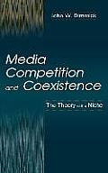 Media Competition and Coexistence: The Theory of the Niche