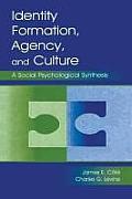 Identity, Formation, Agency, and Culture: A Social Psychological Synthesis