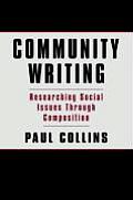 Community Writing: Researching Social Issues Through Composition