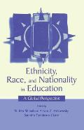 Ethnicity Race Nationality in Educ (Rutgers Invitational Symposium on Education Series)