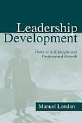 Leadership Development: Paths To Self-insight and Professional Growth