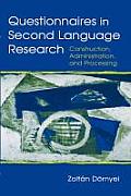 Questionnaires in Second Language Research Construction Administration & Processing