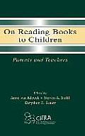 On Reading Books to Children: Parents and Teachers