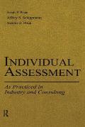 Individual Assessment: As Practiced in Industry and Consulting