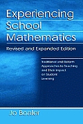Experiencing School Mathematics: Traditional and Reform Approaches to Teaching and Their Impact on Student Learning, Revised and Expanded Edition