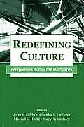Redefining Culture: Perspectives Across the Disciplines