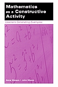 Mathematics as a Constructive Activity: Learners Generating Examples