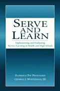 Serve and Learn: Implementing and Evaluating Service-learning in Middle and High Schools