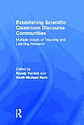 Establishing Scientific Classroom Discourse Communities: Multiple Voices of Teaching and Learning Research
