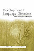 Developmental Language Disorders From Phenotypes to Etiologies