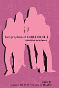 Geographies of Girlhood: Identities In-Between