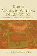 Doing Academic Writing In Education Connecting The Personal & The Professional