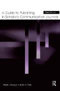A Guide to Publishing in Scholarly Communication Journals