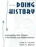 Doing History Investigating with Children in Elementary & Middle Schools