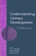 Understanding Literacy Development: A Global View
