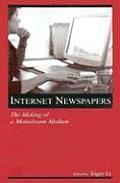 Internet Newspapers: The Making of a Mainstream Medium