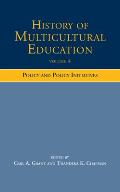History of Multicultural Education Volume 4: Policy and Policy Initiatives