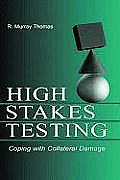 High-Stakes Testing: Coping With Collateral Damage