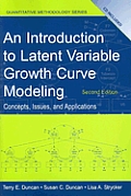 Introduction To Latent Variable Growth Curve Modeling Concepts Issues & Applications With Cd Audio