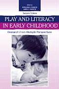 Play and Literacy in Early Childhood: Research From Multiple Perspectives