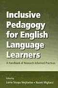 Inclusive Pedagogy for English Language Learners: A Handbook of Research-Informed Practices